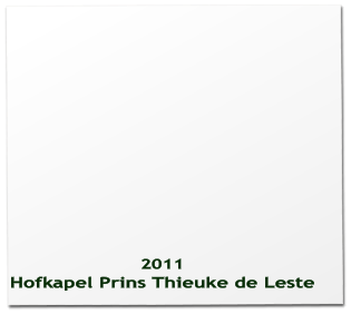 2011 Hofkapel Prins Thieuke de Leste